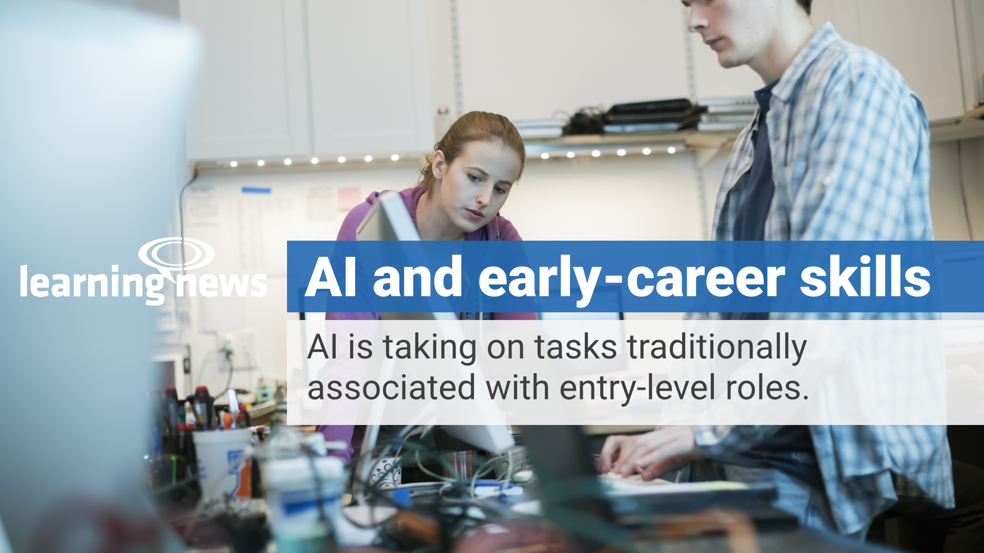 Bauer Media is making some early-career skills development more deliberate as AI and hybrid working change workplace experience.